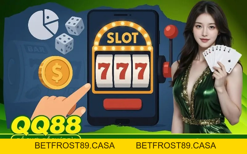 Nổ Hũ QQ88 - betfrost89.casa - BETFROST89