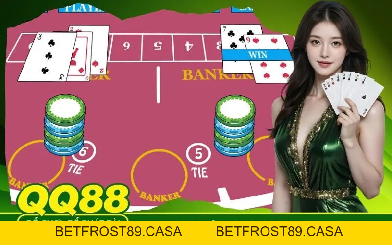 Cách Tính Điểm Baccarat QQ88 Và Chiến Thuật Canh Cầu Bệt - BETFROST89